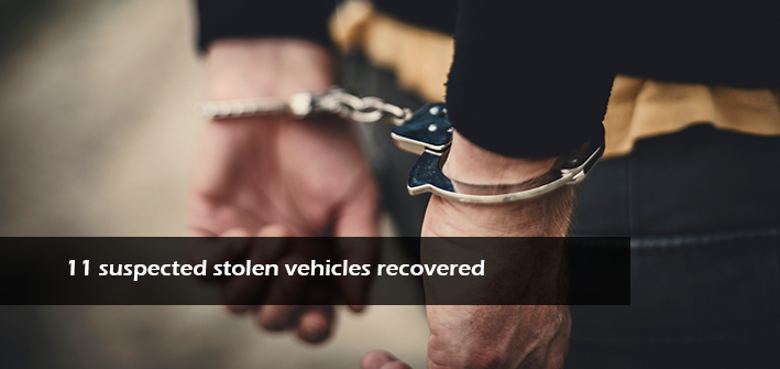 11 Suspected Stolen Vehicles Recovered